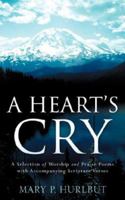 A Heart's Cry 1597813702 Book Cover