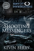 Shooting Messengers (Quake City Investigations) 0473515334 Book Cover