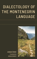 Dialectology of the Montenegrin Language (Studies in Slavic, Baltic, and Eastern European Languages and Cultures) (English and Russian Edition) 1793636362 Book Cover