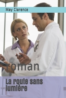 La route sans lumi�re: roman B088B96JQ1 Book Cover