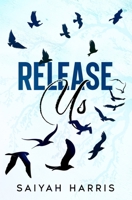Release Us B0B5PT5M86 Book Cover