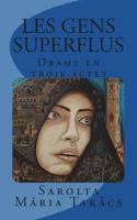 Les Gens Superflus: Drame en trois actes 1975782399 Book Cover