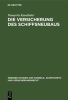 Die Versicherung Des Schiffsneubaus 3110011433 Book Cover