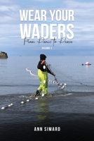 Wear Your Waders: From Panic to Peace Vol:1 B0F8YMKYLJ Book Cover