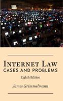 Internet Law: Cases & Problems 194368913X Book Cover