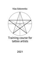 Training course for tattoo artists B0977PP99J Book Cover