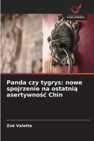 Panda czy tygrys: nowe spojrzenie na ostatnia asertywnosc Chin (Polish Edition) 6209016189 Book Cover