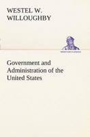 Government and Administration of the United States 9356153949 Book Cover