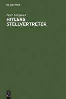 Hitlers Stellvertreter: Fhrung Der Partei Und Kontrolle Des Staatsapparates Durch Den Stab He Und Die Partei-Kanzlei Bormann 3598110812 Book Cover