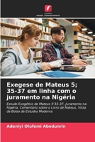 Exegese de Mateus 5; 35-37 em linha com o juramento na Nigéria (Portuguese Edition) 6205275090 Book Cover