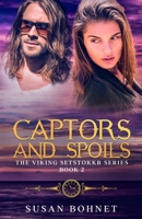 Captors and Spoils: The Viking Setstokkr Series #2 1777238803 Book Cover