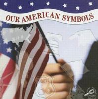 Our American Symbols 1595159940 Book Cover