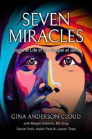 Seven Miracles: Signs of Life in the Gospel of John 1950899950 Book Cover