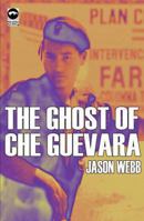 The Ghost of Che Guevara 0230007422 Book Cover