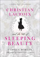 Christian Lacroix and the Tale of Sleeping Beauty 0061917311 Book Cover