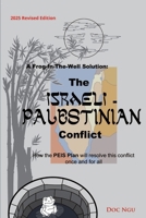A Frog-In-The-Well Solution - The Israeli-Palestinian Conflict: How the PEIS Plan will resolve the intractable conflict once and for all B0G3W7VKN6 Book Cover