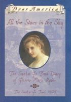 All the Stars in the Sky: The Santa Fe Trail Diary of Florrie Mack Ryder 0439169631 Book Cover