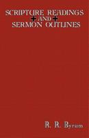 Scripture Readings and Sermon Outlines 1604162678 Book Cover