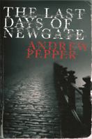 The Last Days of Newgate: A Pyke Mystery 0753821680 Book Cover