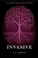 Thriller Romance: Invasive: An Action Adventure Thriller Filled with Romance, Mystery and Suspense 1539517306 Book Cover