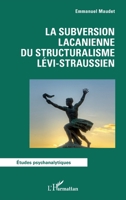 La subversion lacanienne du structuralisme lévi-straussien (French Edition) 2140484533 Book Cover