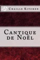 Cantique de Noel 1519384785 Book Cover