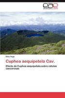 Cuphea aequipetela Cav. 3846566632 Book Cover