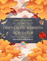Orientalisk harmoni och natur Målarbok 35 avslappnande och kreativa mandalas för älskare av asiatisk kultur: Otrolig samling orientaliska mandalas för att känna balansen med naturen B0C5QF3WM6 Book Cover
