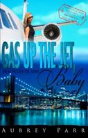 Gas Up the Jet, Baby: New York 099772112X Book Cover