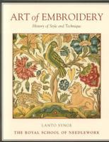 Art of Embroidery: History of Style and Technique 185149359X Book Cover