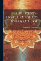 The Twenty-Eight Upanishads (Îsha & Others). 1021182427 Book Cover