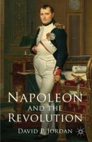 Napoleon and the Revolution 0230362818 Book Cover