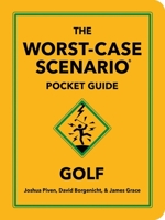 The Worst-Case Scenario Pocket Guide: Golf 168369564X Book Cover