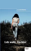 Leb Wohl, Tochter 3852514185 Book Cover