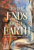 To the Ends of the Earth B0FKY834VM Book Cover