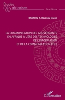 La communication des gouvernants en Afrique à l'ère des technologies de l'information et de la communication (TIC) (Études Africaines) (French Edition) 2336509628 Book Cover