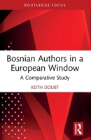 Bosnian Authors in a European Window: A Comparative Study 1032619694 Book Cover