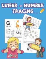 Letter and Number Tracing: Alphabet Books for 3 Year Olds and more. Preschool Workbooks to pratice writing B08W6QD538 Book Cover