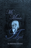 Mi Mundo Azul B08T4886W4 Book Cover