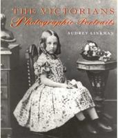 The Victorians: Photographic Portraits 1850437386 Book Cover