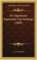 De Algemeene Beginselen Van Strafregt (1860) 116679993X Book Cover
