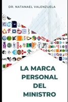 La Marca Personal del Ministro: El arte de ser uno entre miles B0CVQXP9HP Book Cover