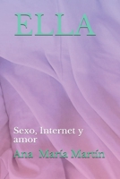 Ella: Sexo, Internet y amor B08MSJ4GLB Book Cover