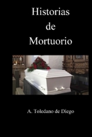 Historias de Mortuorio 1692597027 Book Cover