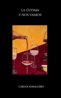 La última y nos vamos: (Poesía) B0FV8Z6WM7 Book Cover