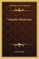 Vedantin Mysticism 1425345840 Book Cover