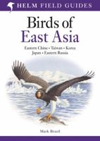 Birds of East Asia (Helm Field Guides) 0713670401 Book Cover