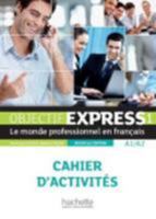 Objectif Express 1 Ne: Cahier D'Activita(c)S: Objectif Express 1 Ne: Cahier D'Activita(c)S 201156008X Book Cover