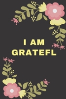 I Am Grateful Journal: 6x9 inches, 120 pages composition Blank  ruled notebook for you or as a gift for your kids boy or girl to use it in school or for you to use at home or at your office B084B1VYX1 Book Cover