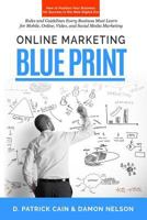 Online Marketing Blueprint: How to Position Your Business for Success in the New Digital Era 1494892200 Book Cover